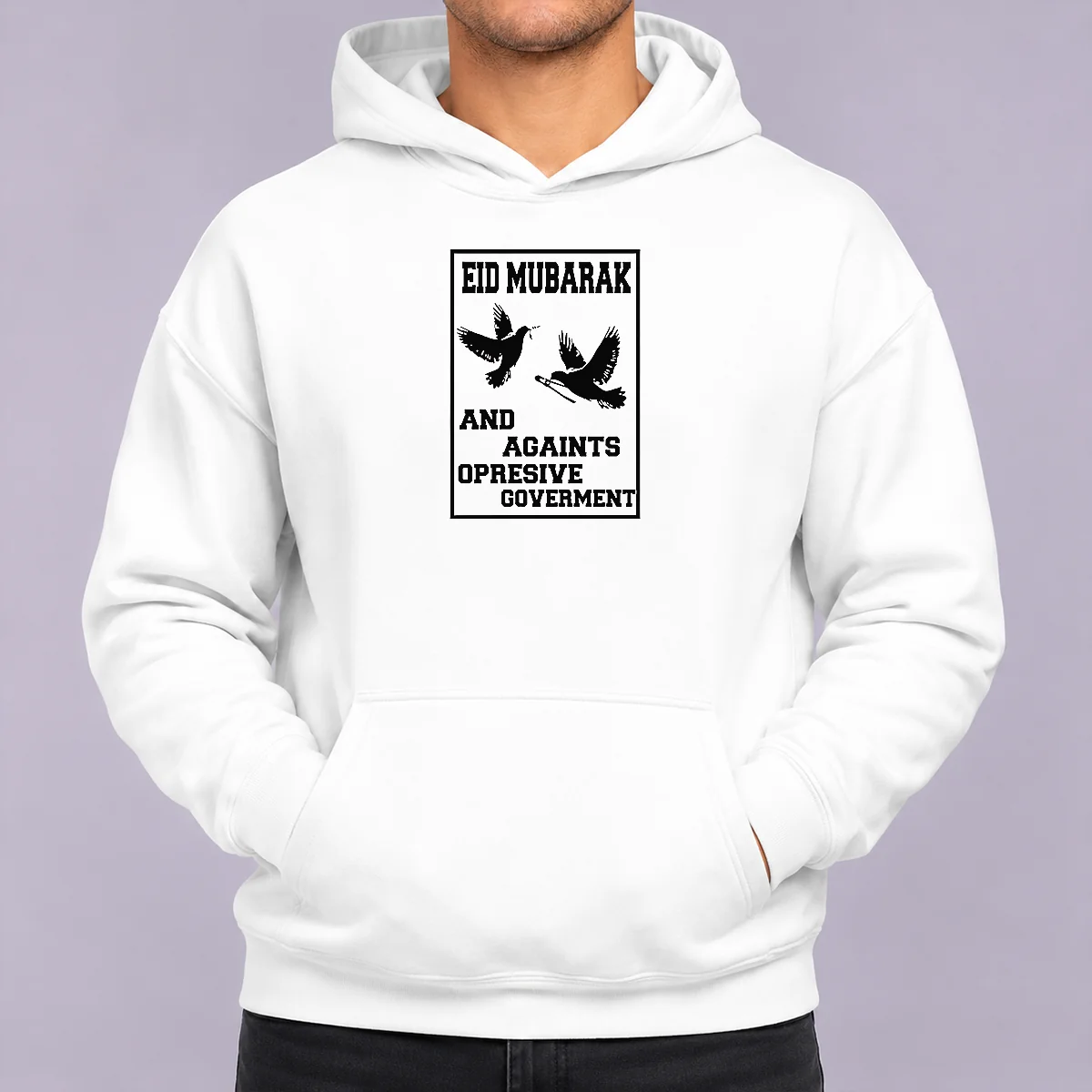 Original Eid Mubarak And Against Oppressive Government Hoodie in black with bold white text on front