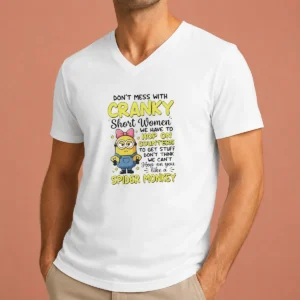 Original Good Minion Dont Mess With Cranky Short Women We Have To Hop On Counters To Get Stuff Dont Thin V Neck Shirt in black, front view