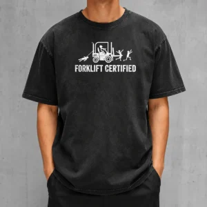 Original Hot Forklift Certified Forklift Operator Funny Humor Washed T-Shirt