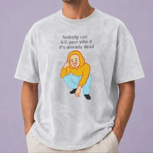 Original Nobody Can Kill Your Vibe If It'S Already Dead Cartoon Man printed on a soft washed t shirt in light gray