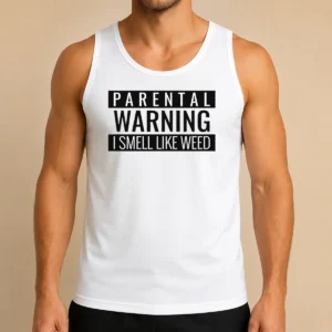 Original Parental Warning I Smell Like Weed Tank Top