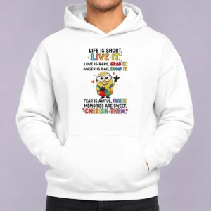 Original Premium Minion Life Is Short Live It Love Is Rare Grab It Anger Is Bad Dump It Fear Is Awful Hoodie
