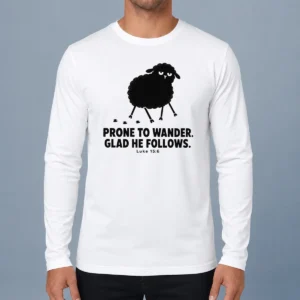 Original Prone To Wander Glad He Follows Long Sleeve Shirt