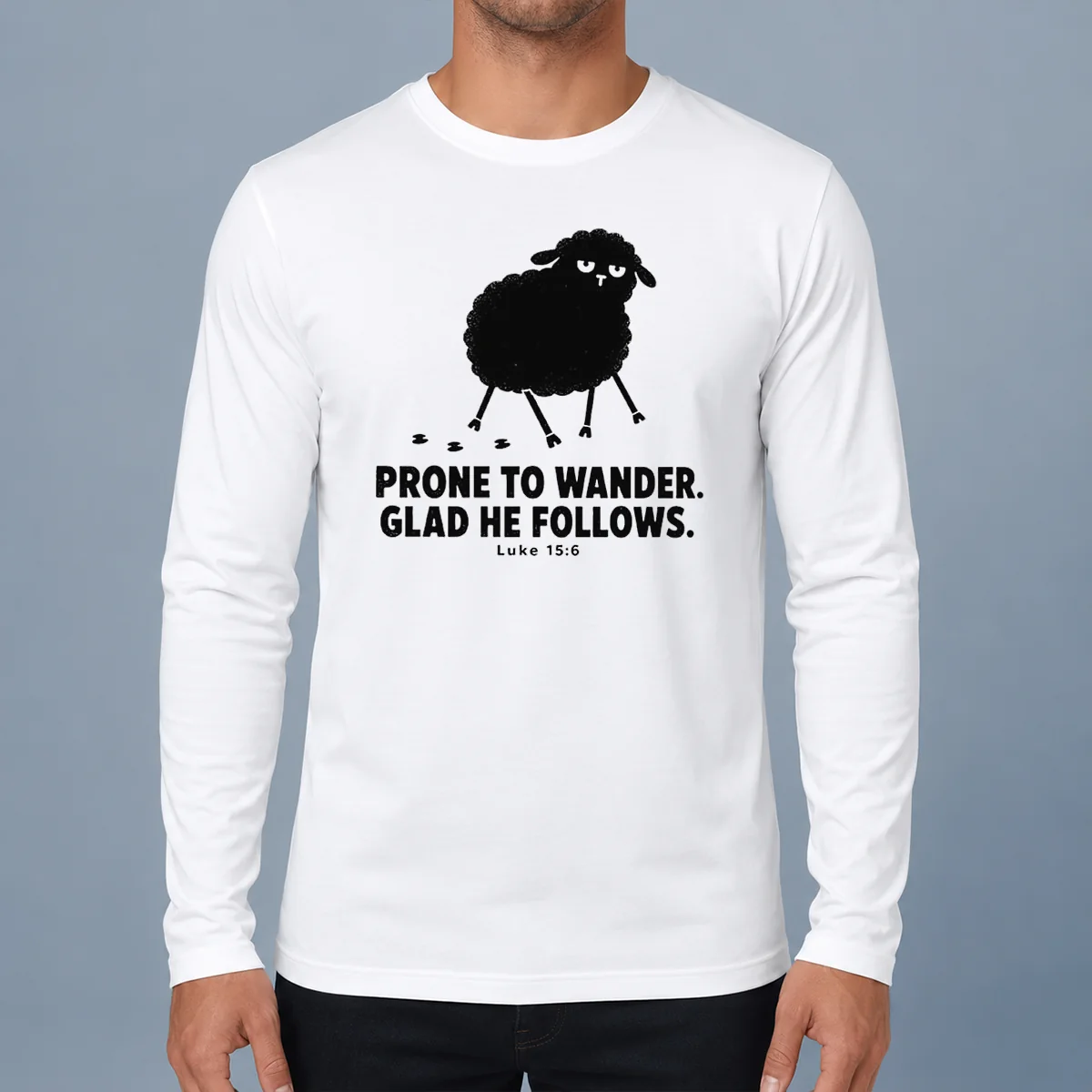 Original Prone To Wander Glad He Follows Long Sleeve Shirt
