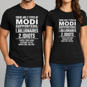 Original There Are 2 Types Of Modi Supporters Billionaires Or Idiots Check Your Bank