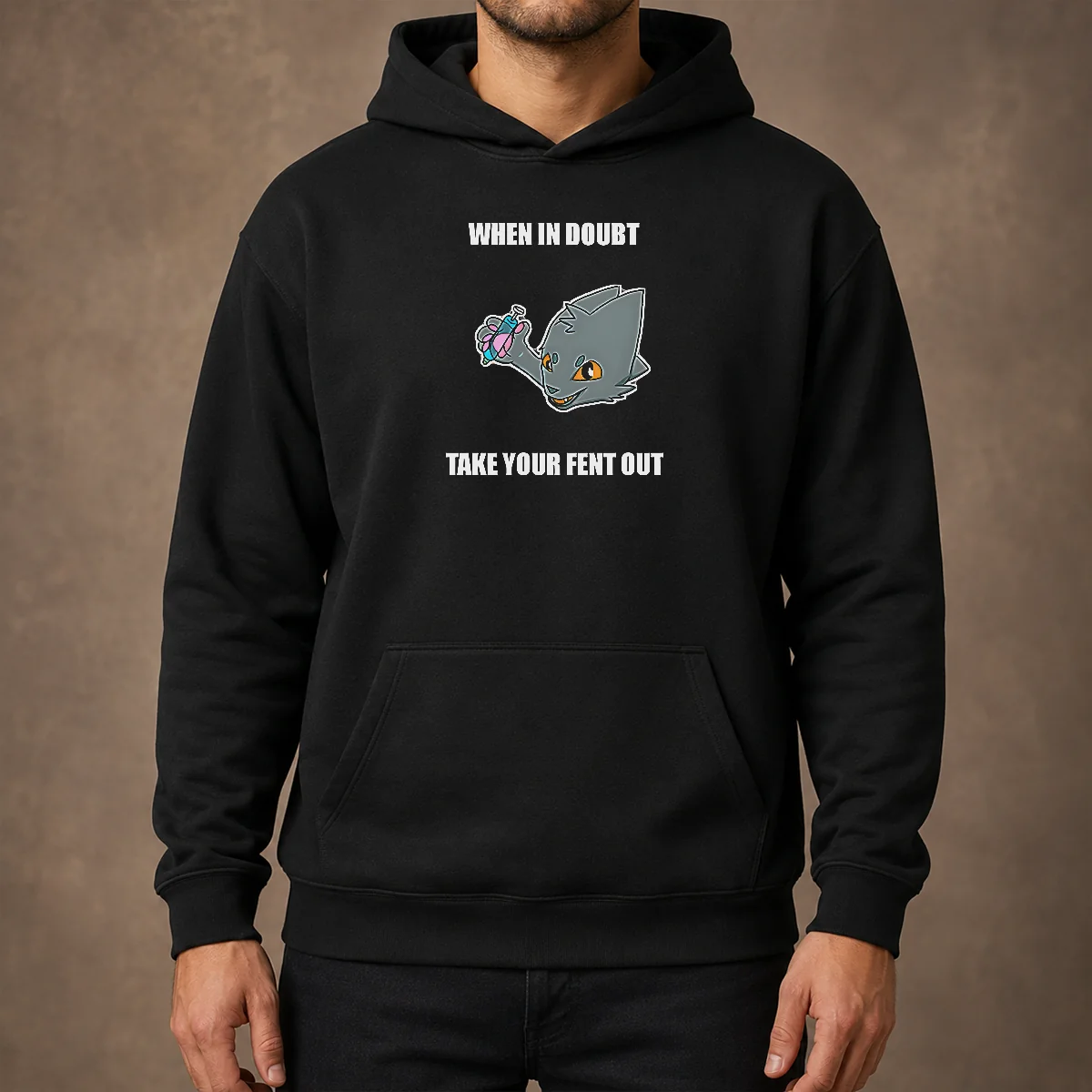 Original When In Doubt Take Your Fent Out Hoodie