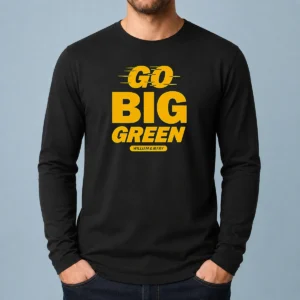 Original William And Mary Tribe Go Big Green Long Sleeve Shirt