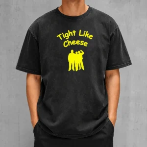 Original Workaholics Anders Blake Adam Tight Like Cheese Friendship Crew Washed T Shirt in soft cotton fabric