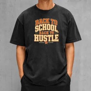 Premium Back To School Hustle Vintage For Students And Teacher Washed T-Shirt