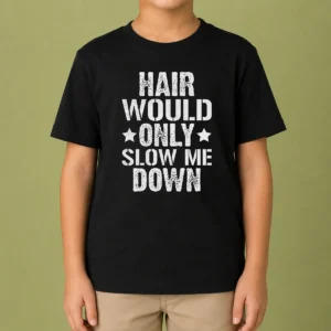 Premium Hair Would Only Slow Me Down Funny Bald Guy Joke Kids T-Shirt
