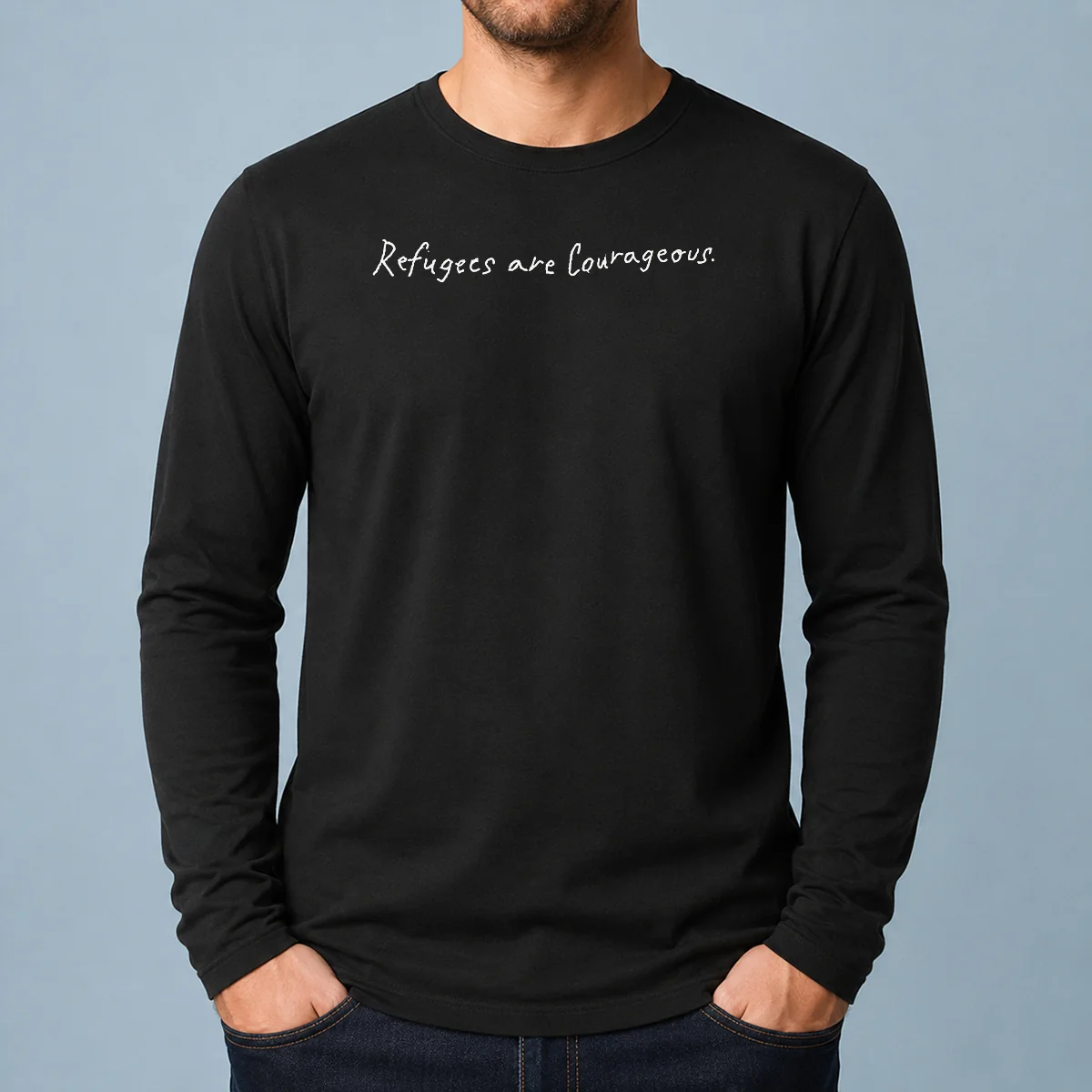 Premium Pretty Refugees Are Courageous Long Sleeve Shirt