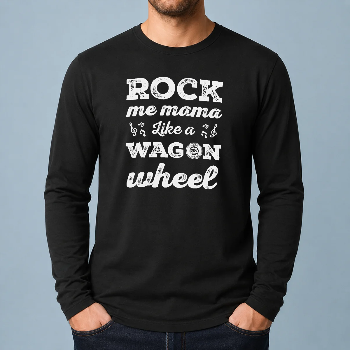 Premium Rock Me Mama Like A Wagon Wheel Country Music long sleeve shirt with classic country design