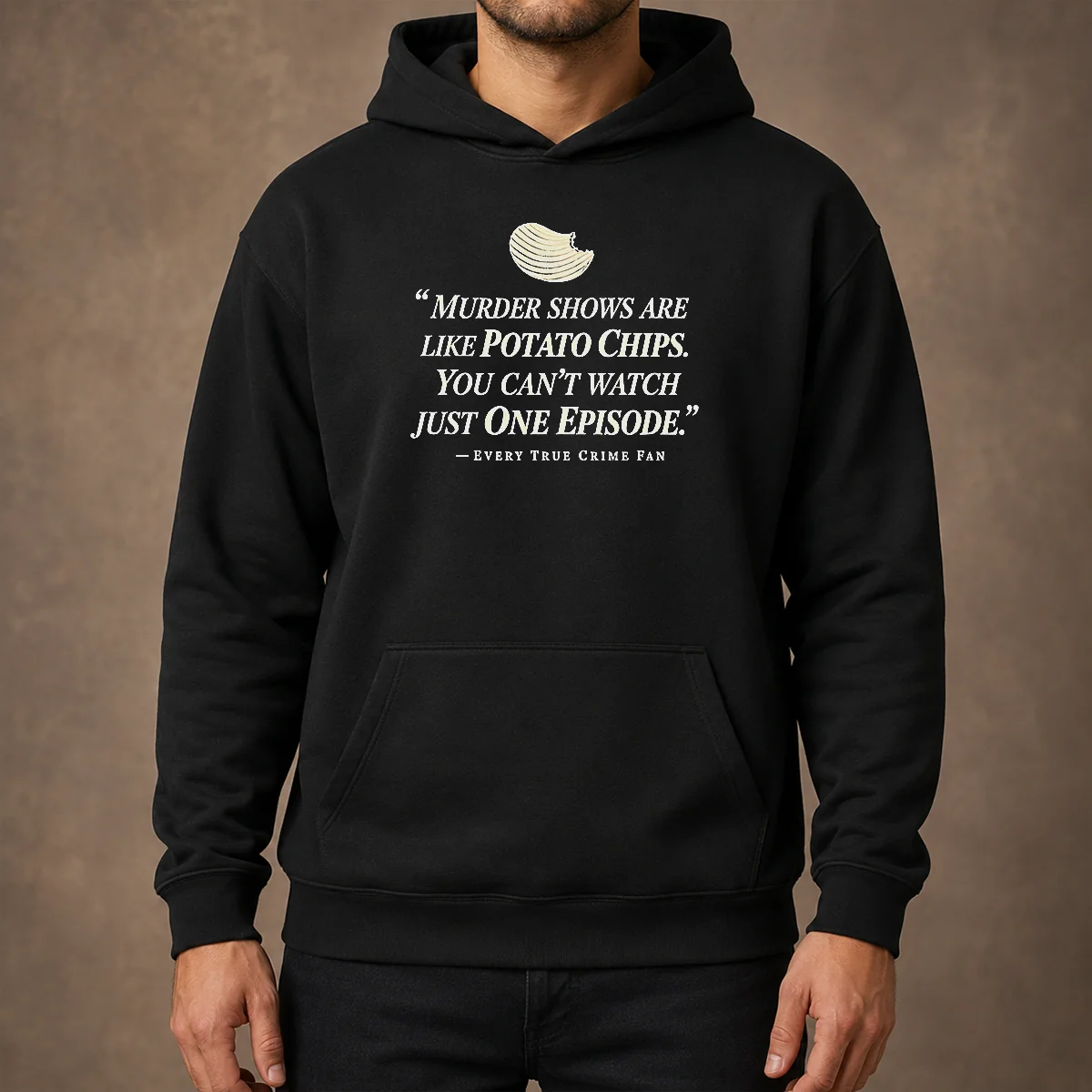 Premium True Crime Fan Murder Shows Are Like Potato Chips You Cannot Watch One Episode Hoodie