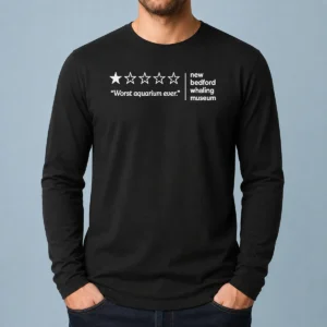 Premium Worst Aquarium Ever New Bedford Whaling Museum Long Sleeve Shirt