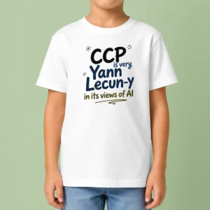 Pretty CCP Is Very Yann Lecun Y In Its Views Of AI Kids T-Shirt