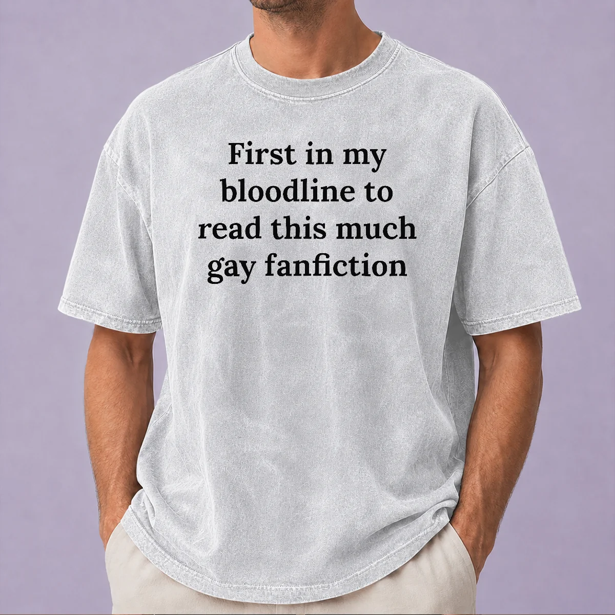 Pretty First In My Bloodline To Read This Much Gay Fanfiction Washed T-Shirt