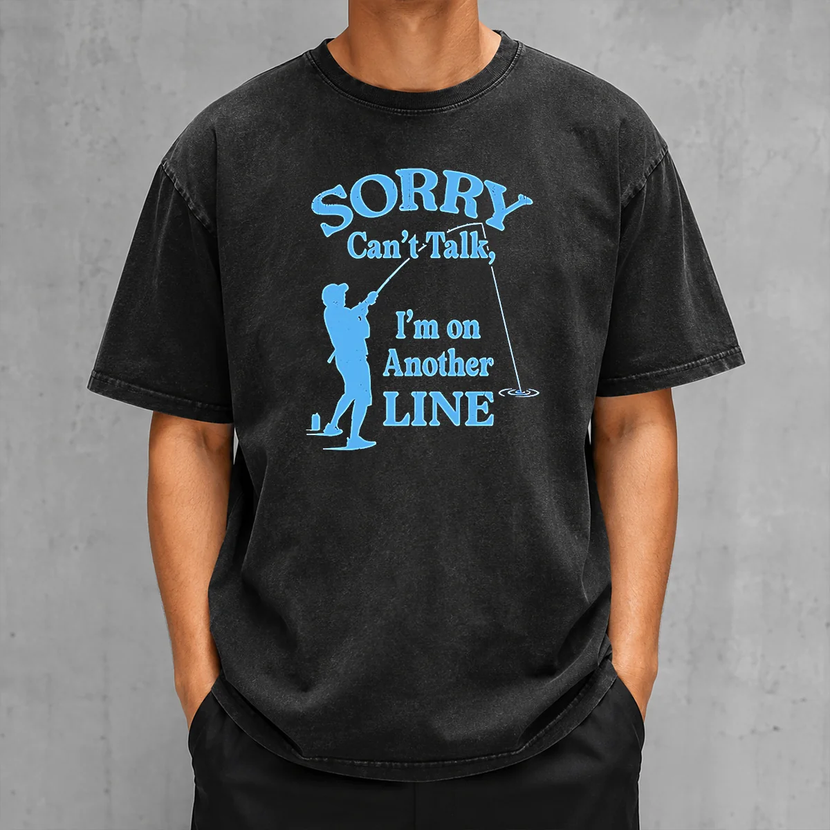 Pretty Hot Sorry Can'T Talk I'M On Another Line Fishing Retro Washed T-Shirt