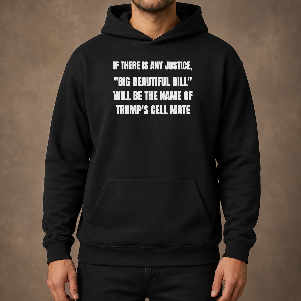Pretty If There Is Any Justice Big Beautiful Bill Hoodie