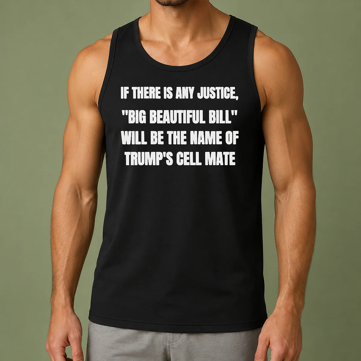 Pretty If There Is Any Justice Big Beautiful Bill Tank Top