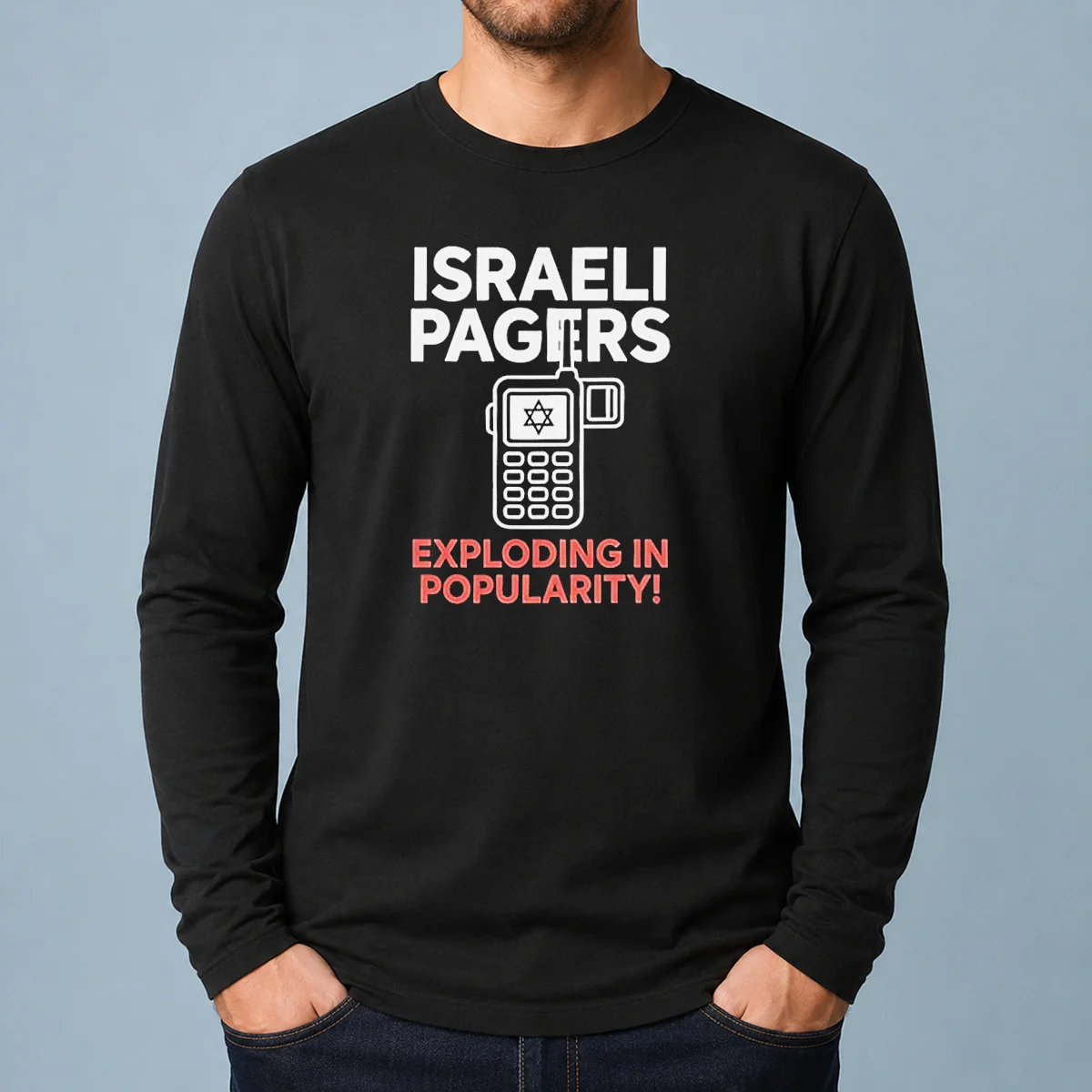 Pretty Israeli Pagers Exploding In Popularity Star Of David Pager Gag Joke Long Sleeve Shirt in white with bold text design