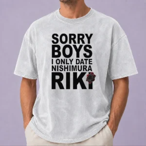 Pretty Nishimura Riki Enhypen Sorry Boys I Only Date Nishimura Riki Text Rose printed on a washed t shirt in soft fabric