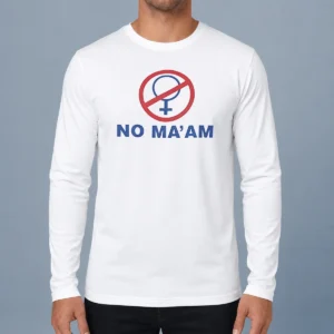 Pretty No Ma'Am Married With Children Al Bundy Long Sleeve Shirt in classic fit with crew neck and ribbed cuffs