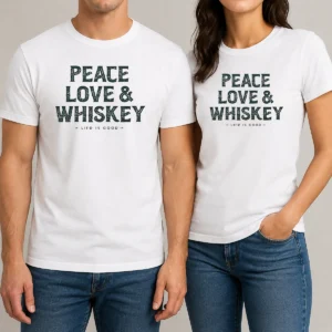 Pretty Peace Love And Whiskey Life Is Good