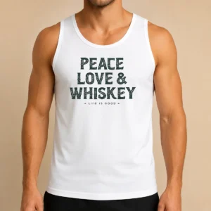 Pretty Peace Love And Whiskey Life Is Good Tank Top