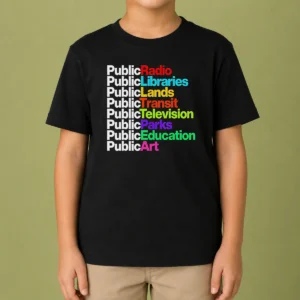 Pretty Public Radio Libraries Lands Transit Television Parks Education Art Kids T-Shirt