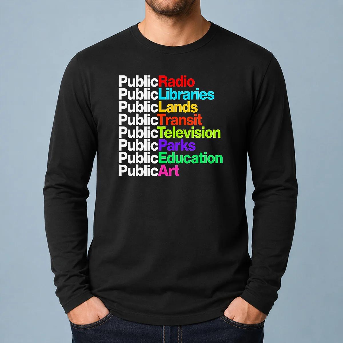 Pretty Public Radio Libraries Lands Transit Television Parks Education Art Long Sleeve Shirt
