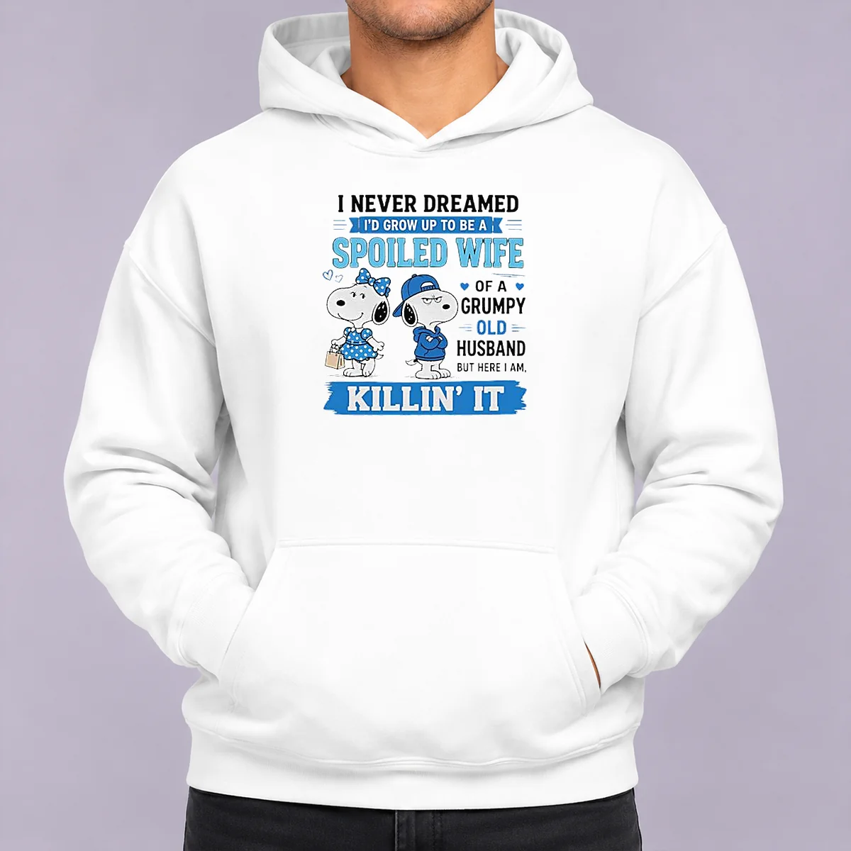 Pretty Snoopy Peanuts I Never Dreamed I D Grow Up To Be A Spoiled Wife Of A Grumpy Hoodie