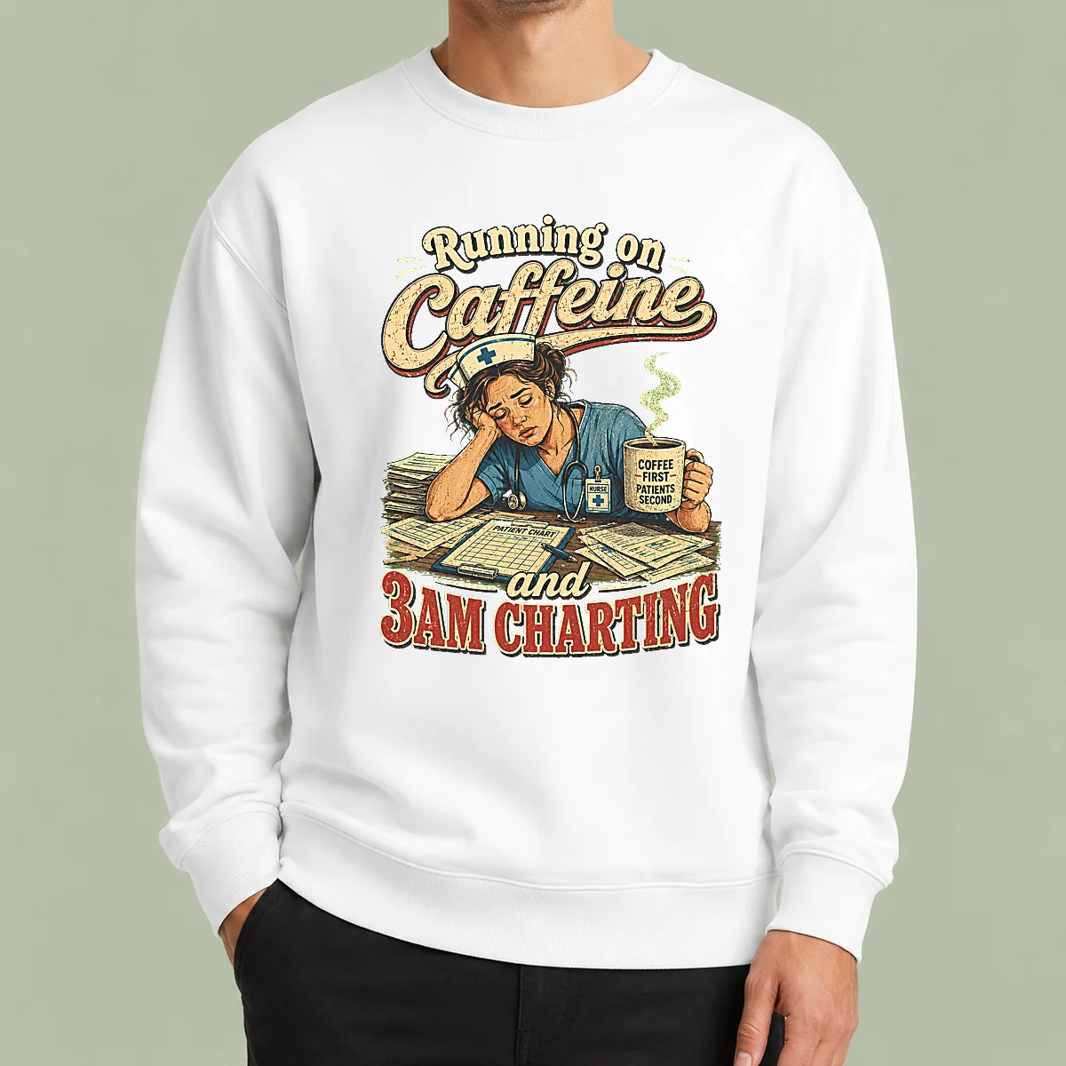 Running on Caffeine and 3AM Charting Nurse Vintage Sweater