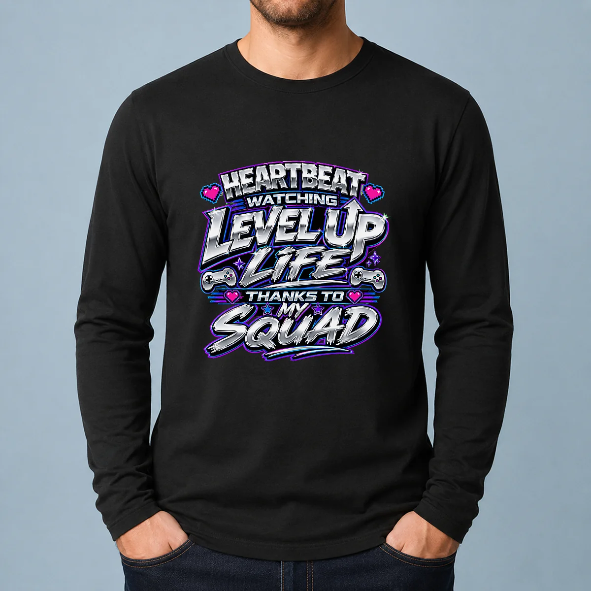 Thanks To My Squad Level Up Life Tee Long Sleeve Shirt