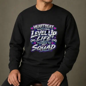 Thanks To My Squad Level Up Life Tee Sweater