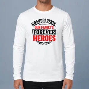 Top Pretty Grandparents Day Forever Heroes Stencil Long Sleeve Shirt