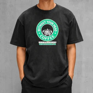 Top Without Your Head Coffee Regular Or Decapitated Skeleton Washed T-Shirt