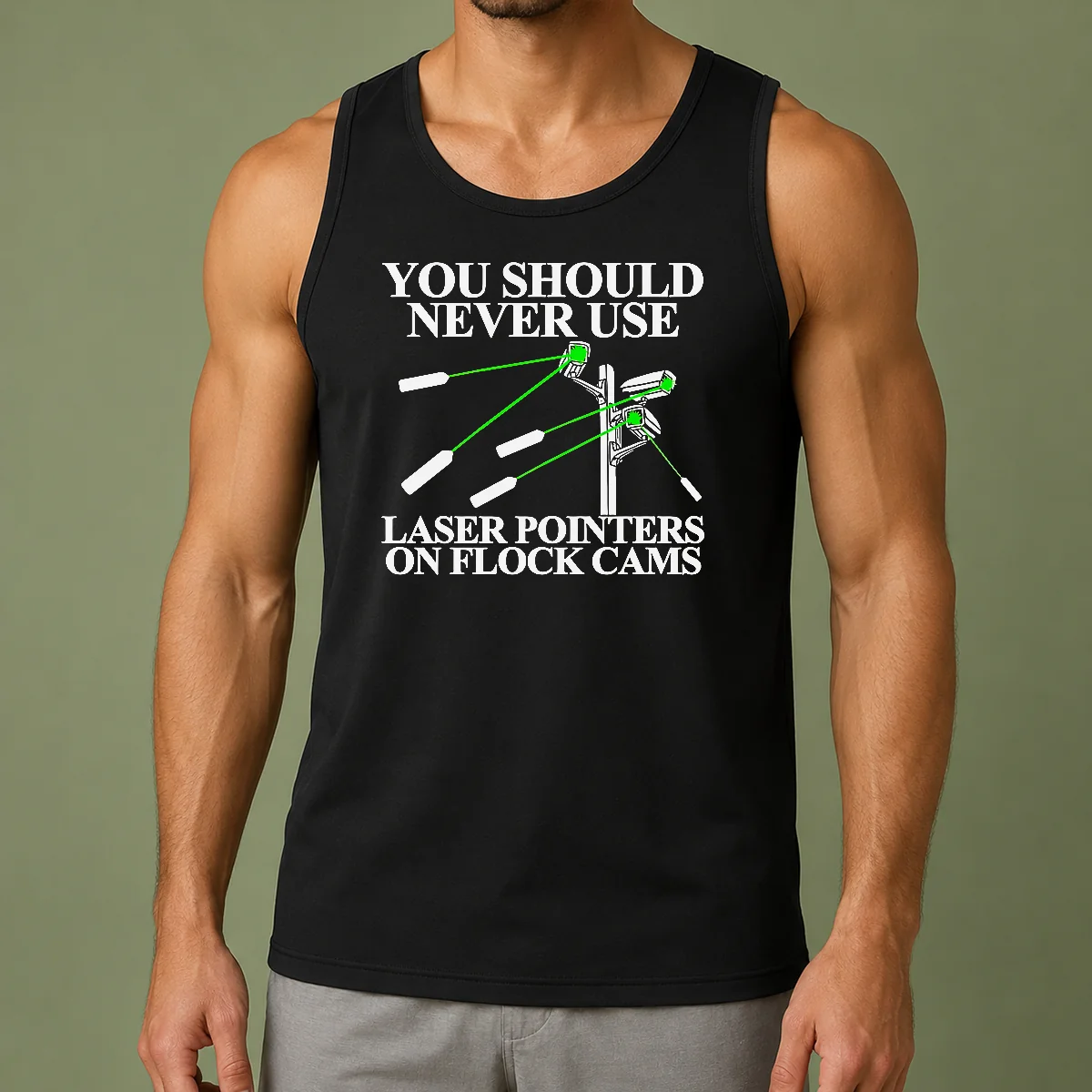 Top You Should Never Use Laser Pointers On Flock Cams Surveillance tank top with bold graphic text, sleeveless casual wear